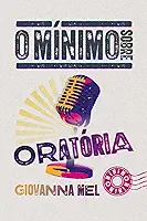 O mínimo sobre oratória