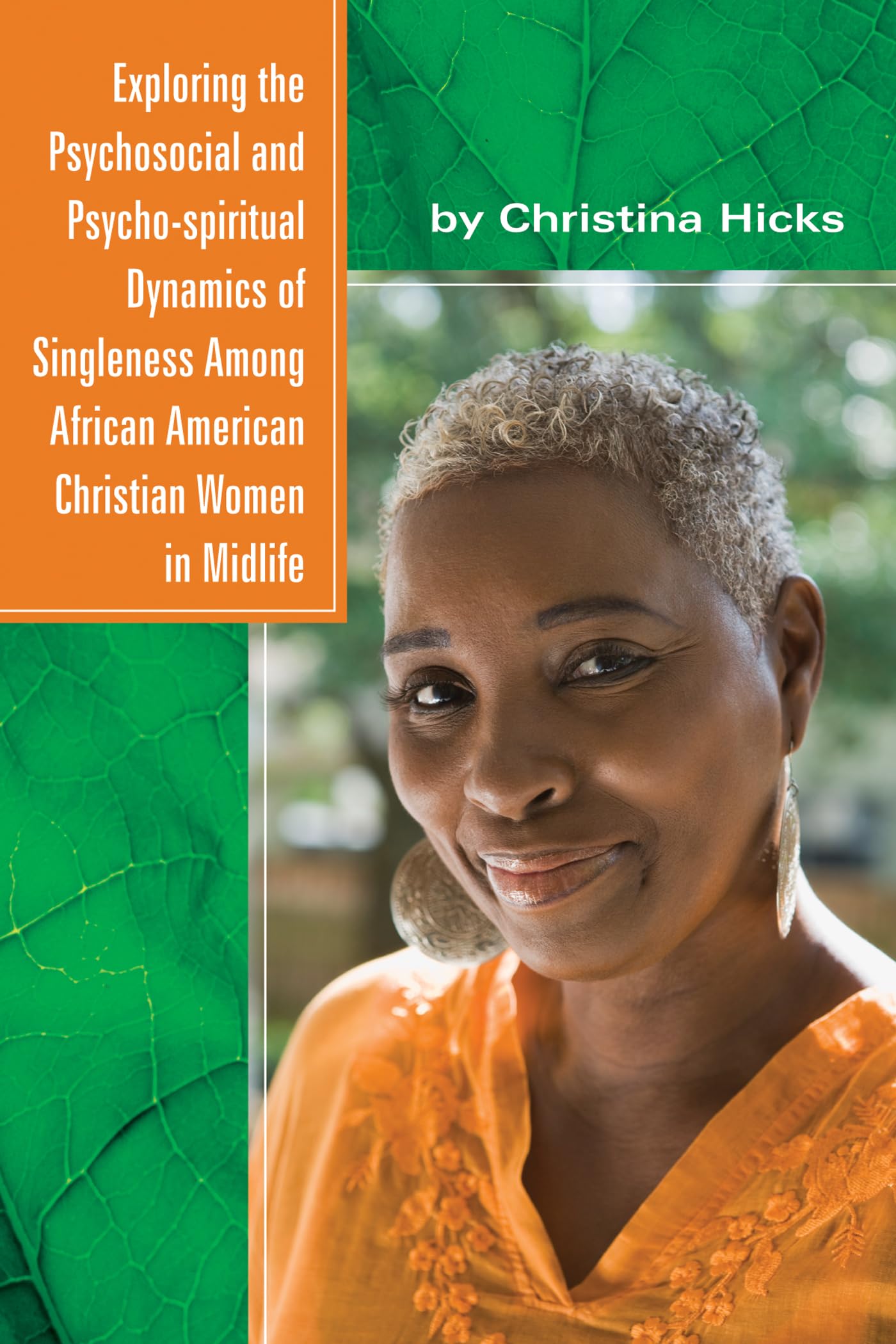 Buy Exploring the Psychosocial and Psycho-spiritual Dynamics of Singleness Among African American Christian Women in Midlife — BookShops.in