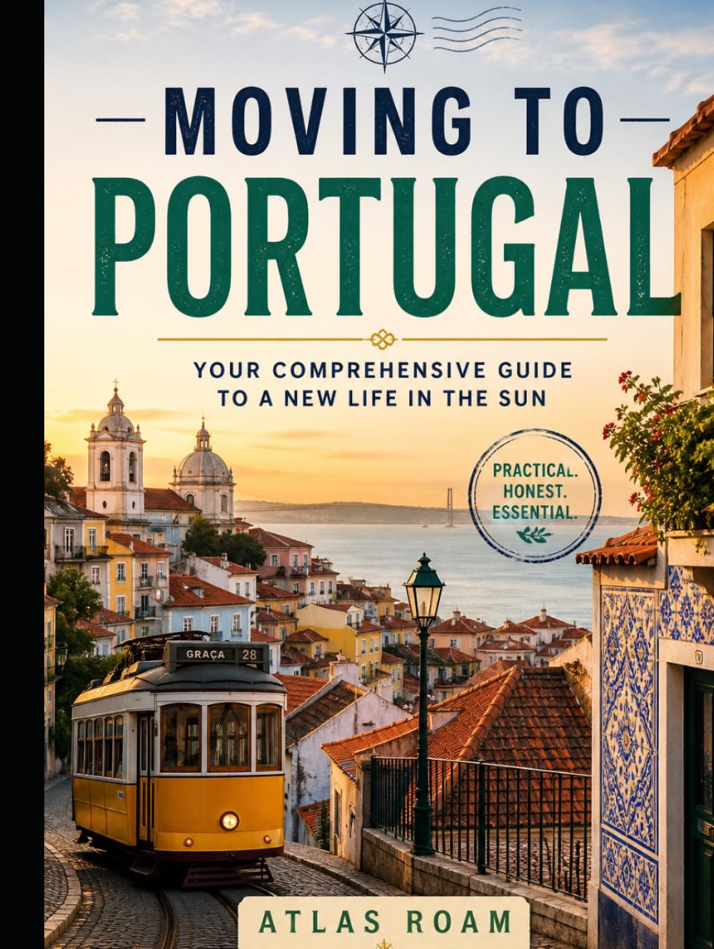 Moving to Portugal: Your Comprehensive Guide to a New Life in the Sun