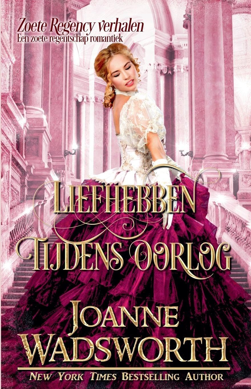 Liefhebben tijdens oorlog: Een zoete regentschap romantiek: 3 (Zoete Regency Verhalen)