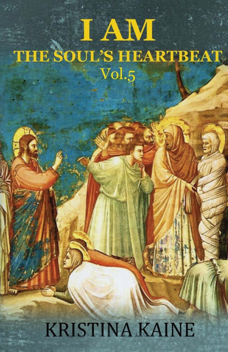 I AM The Soul's Heartbeat Volume 5: The Seven Signs in the Gospel of St John