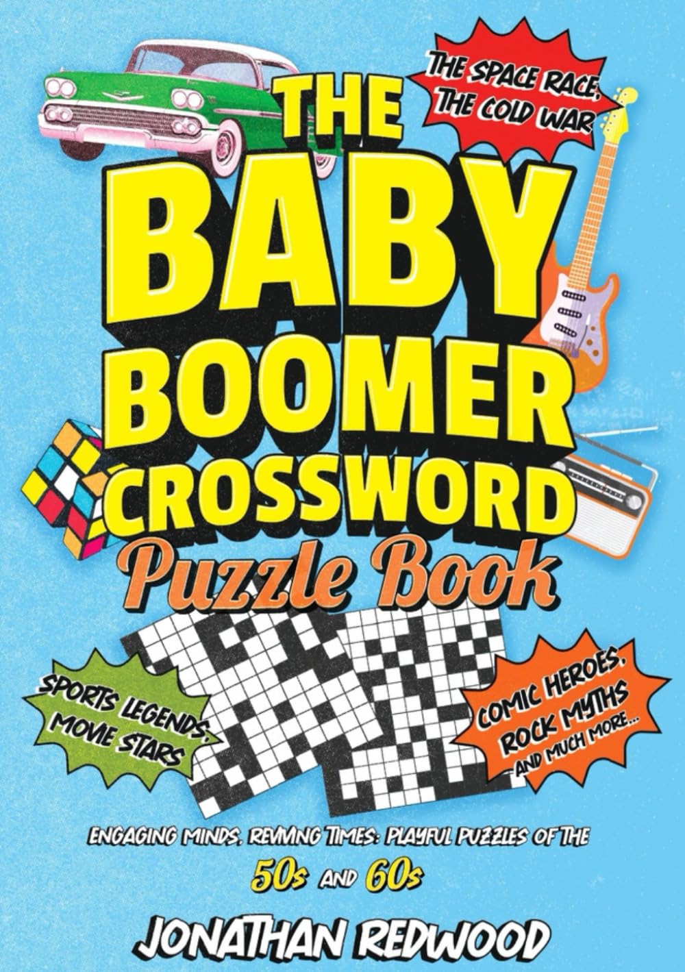 THE BABY BOOMER CROSSWORD PUZZLE BOOK: Engaging Minds, Reviving Times ...