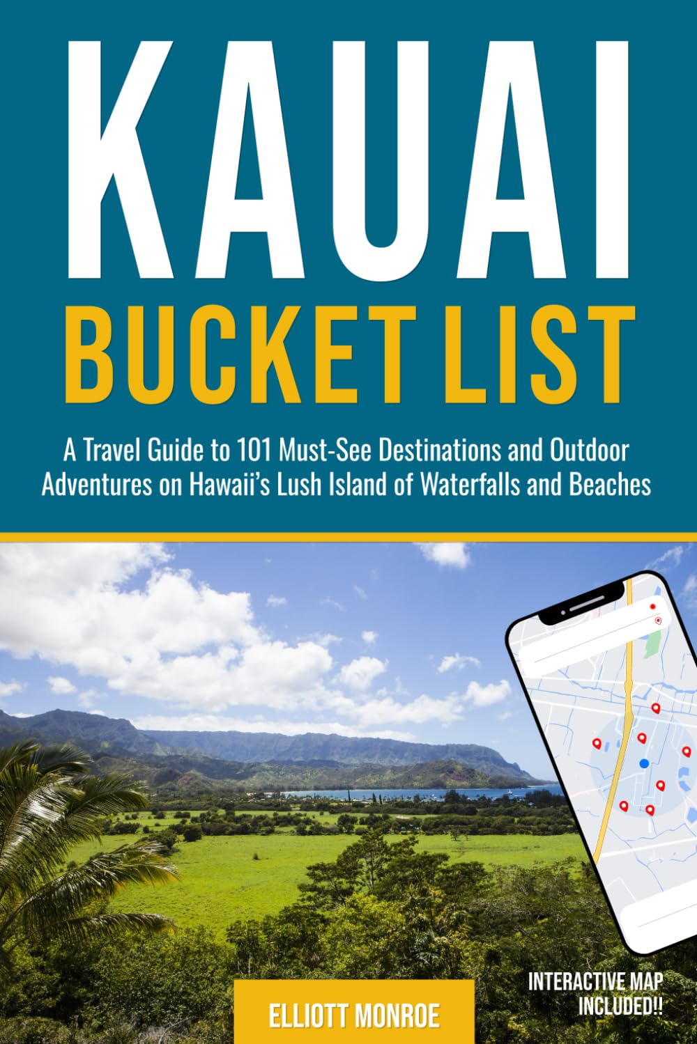 Kauai Bucket List: A Travel Guide to 101 Must-See Destinations and Outdoor Adventures on Hawaii’s Lush Island of Waterfalls and Beaches      Paperback – June 9, 2025