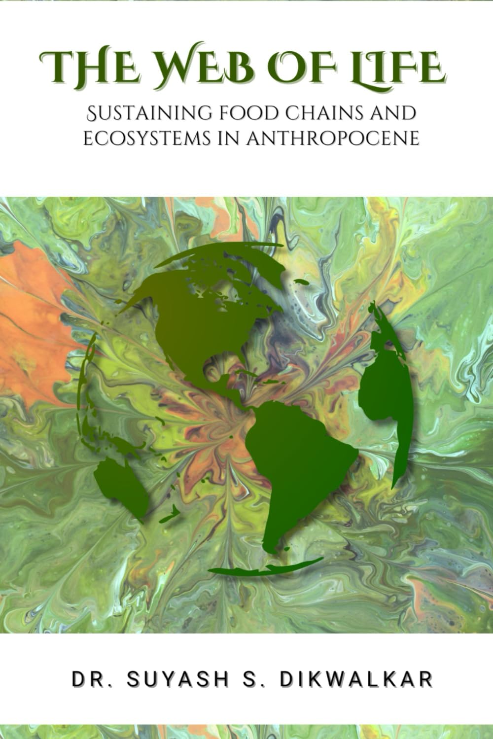 The Web of Life: Sustaining Food Chains and Ecosystems in the Anthropocene