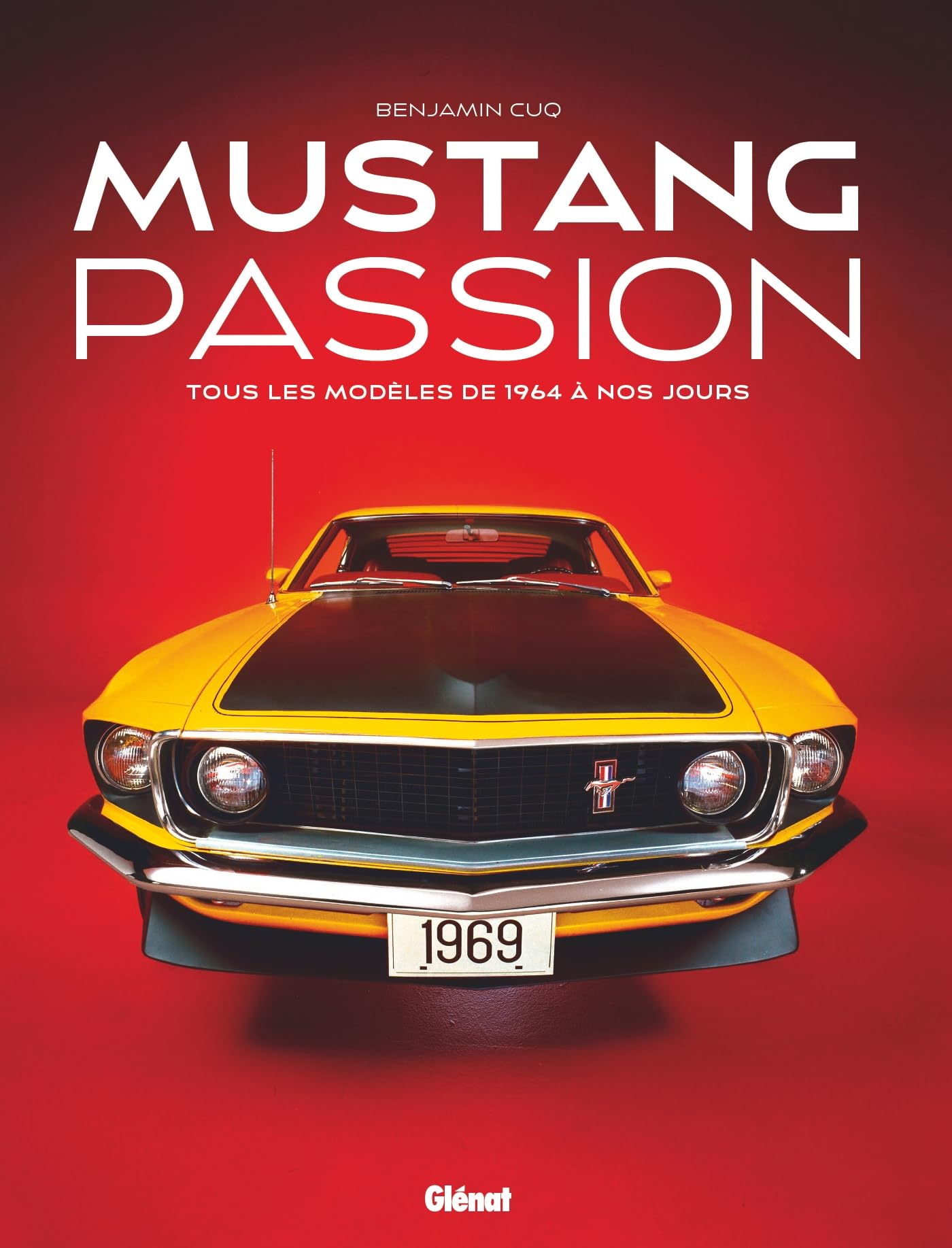 Mustang Passion 4e ED: Edition anniversaire 60 ans