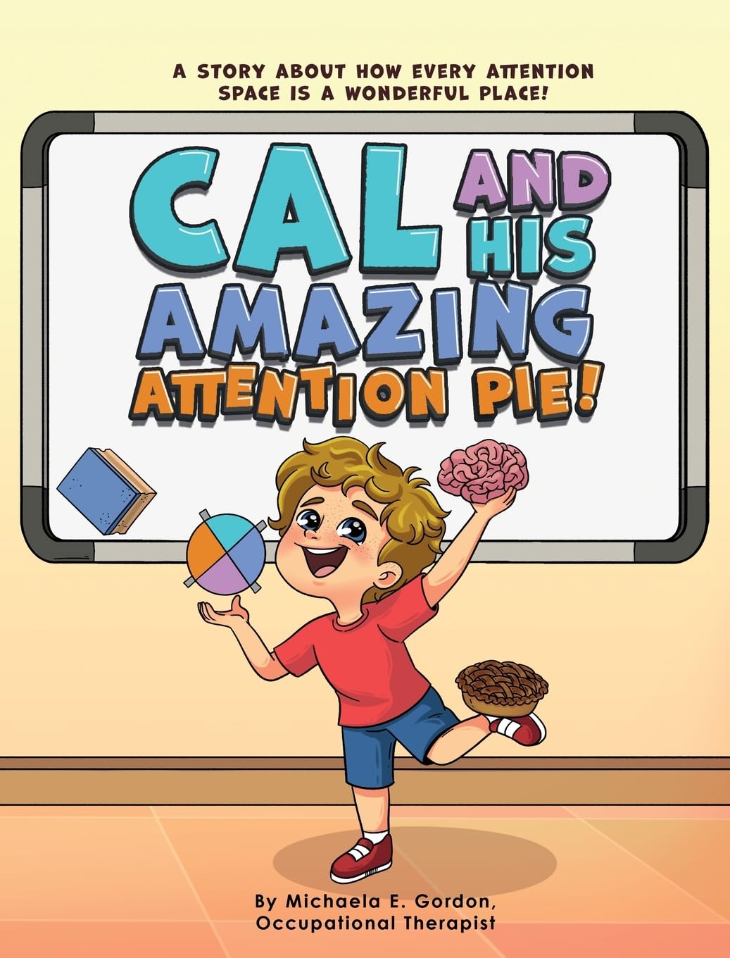 Cal and His Amazing Attention Pie!