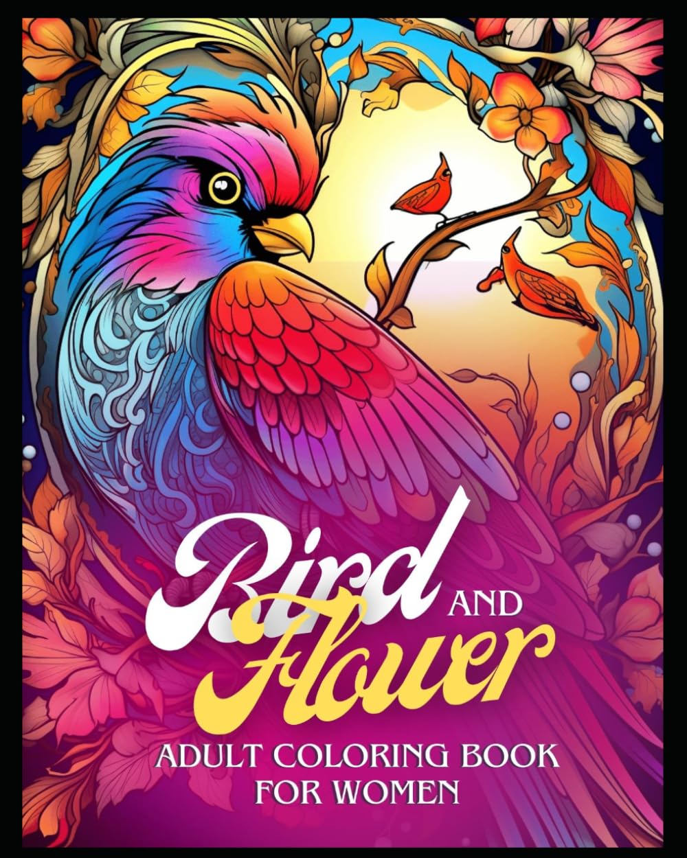 Birds and flowers adults therapy coloring books: For therapy, mindfulness & relaxation (Mindful Moments Adult Coloring for therapy, mindfulness, relaxation & stress relief)