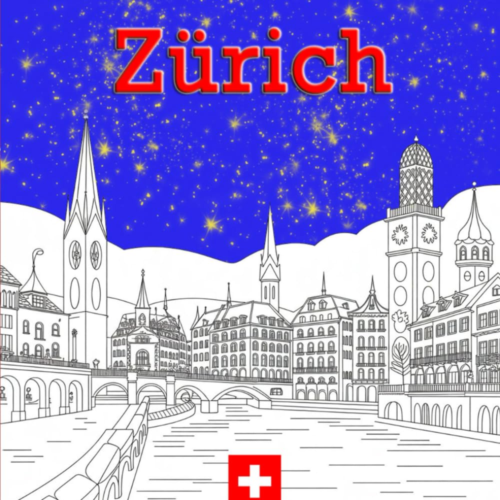 Zurich Coloring Book: 50 Elegant Line Art Illustrations – Old Town Streets, Lake Views & Swiss City Life