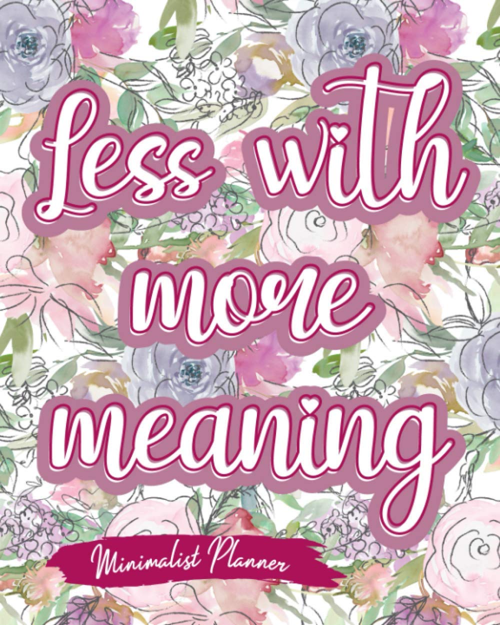 Less With More Meaning: Minimalist Planner Customize It As You Wish