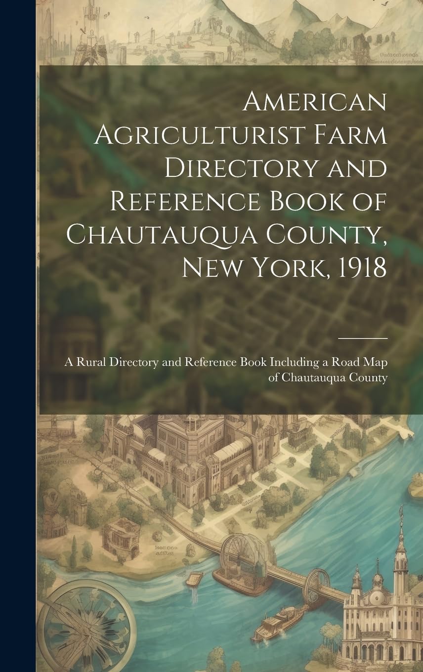 Libro de Referencia Agrícola Chautauqua NY 1918 Directorio de Carreteras Rurales American Agriculturist