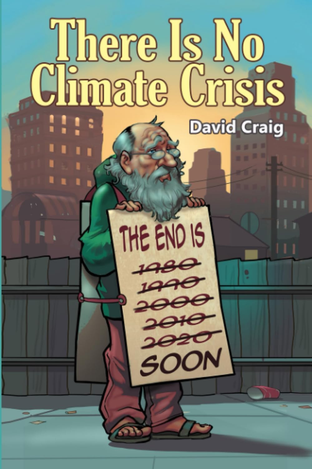THERE IS NO CLIMATE CRISIS