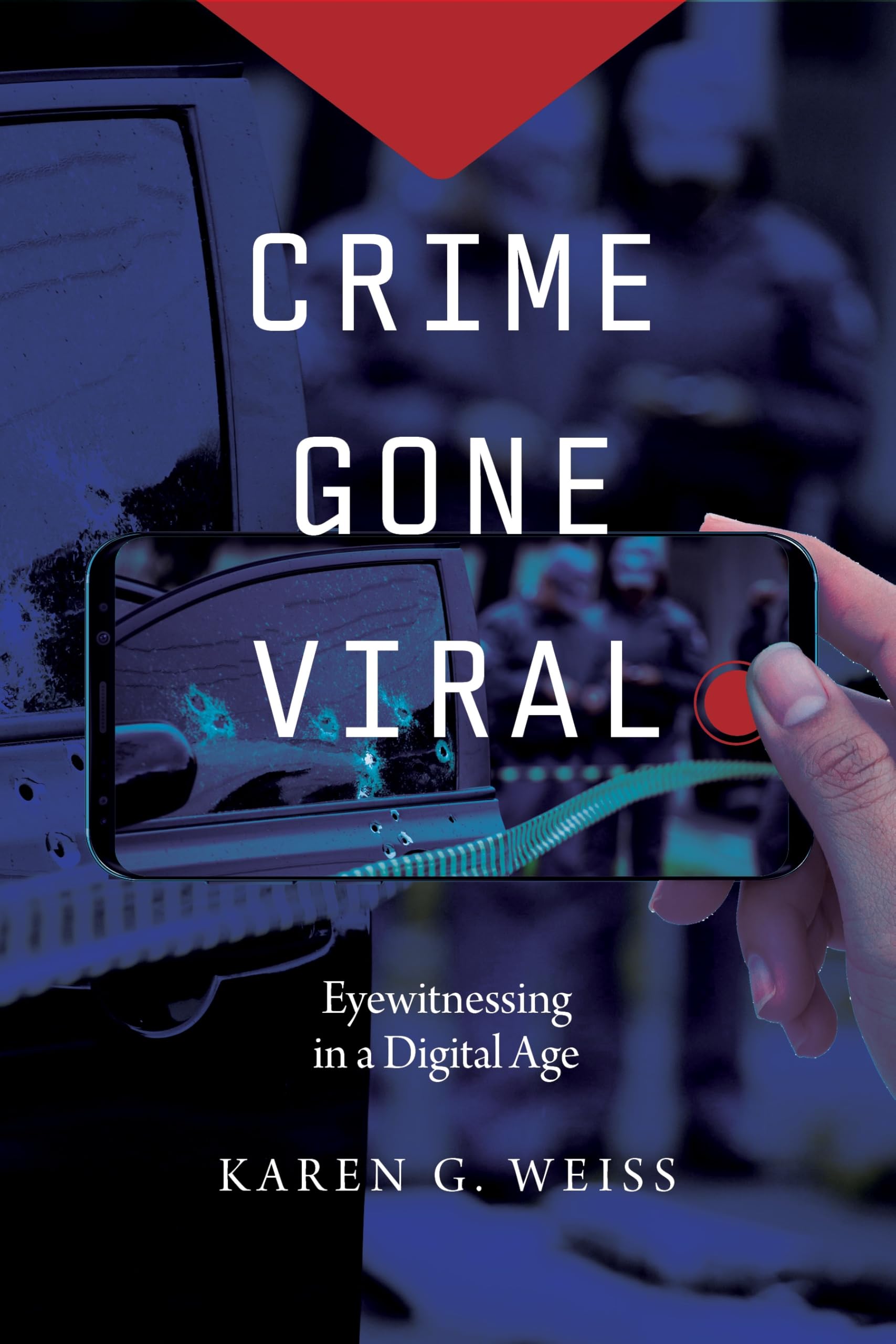 Crime Gone Viral by Karen G. Weiss - 9781479822829