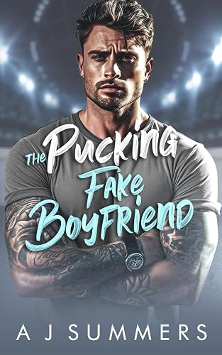 The Pucking Fake Boyfriend: An enemies to lovers brother's best friend hockey romance (The Ice Kings: A Hockey Romance Collection)