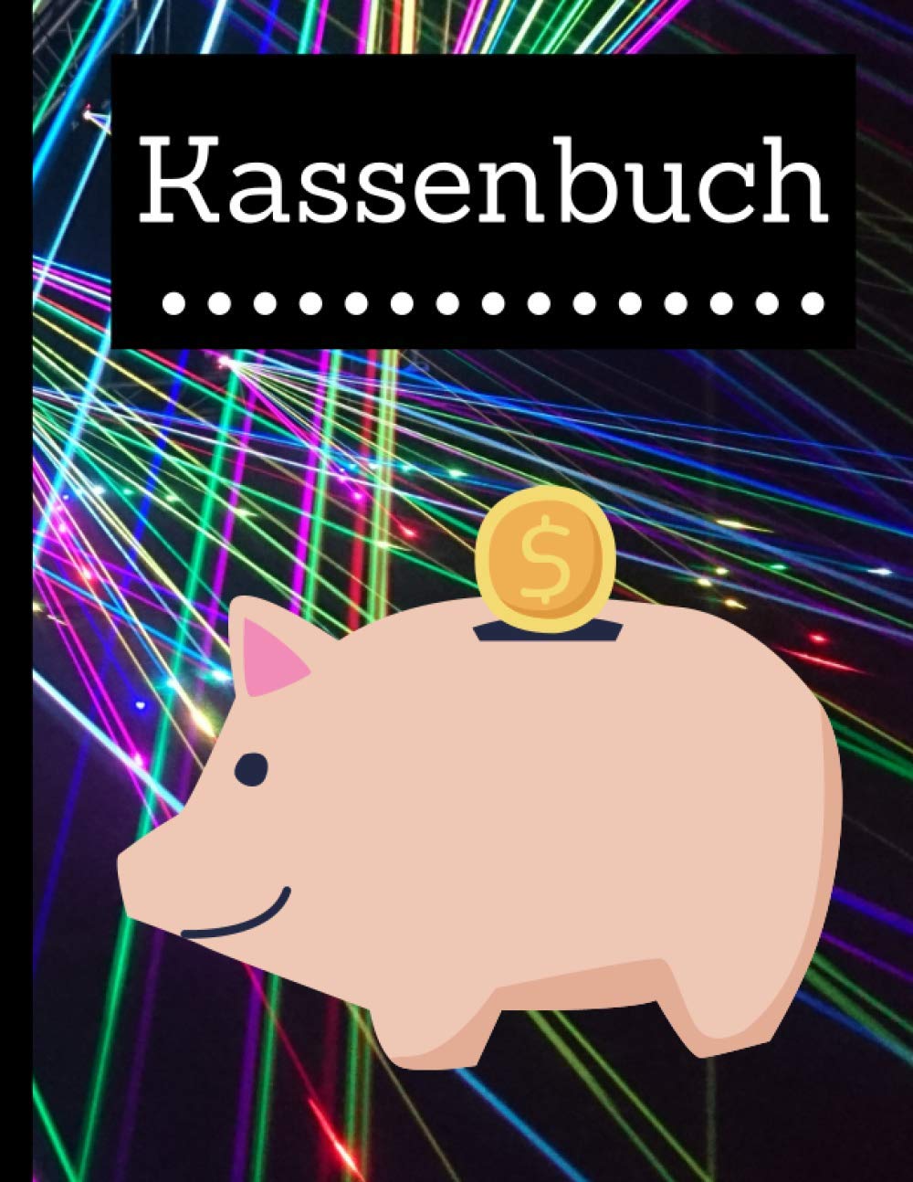 Kassenbuch: Das praktische und einfache Kassenbuch für Ihre Finanzen. Einnahmen- Ausgabenbuch zum Eintragen für Kleinunternehmer - Vereine - Kleingewerbe und Selbstständige /Schwarz - 112 Seiten.