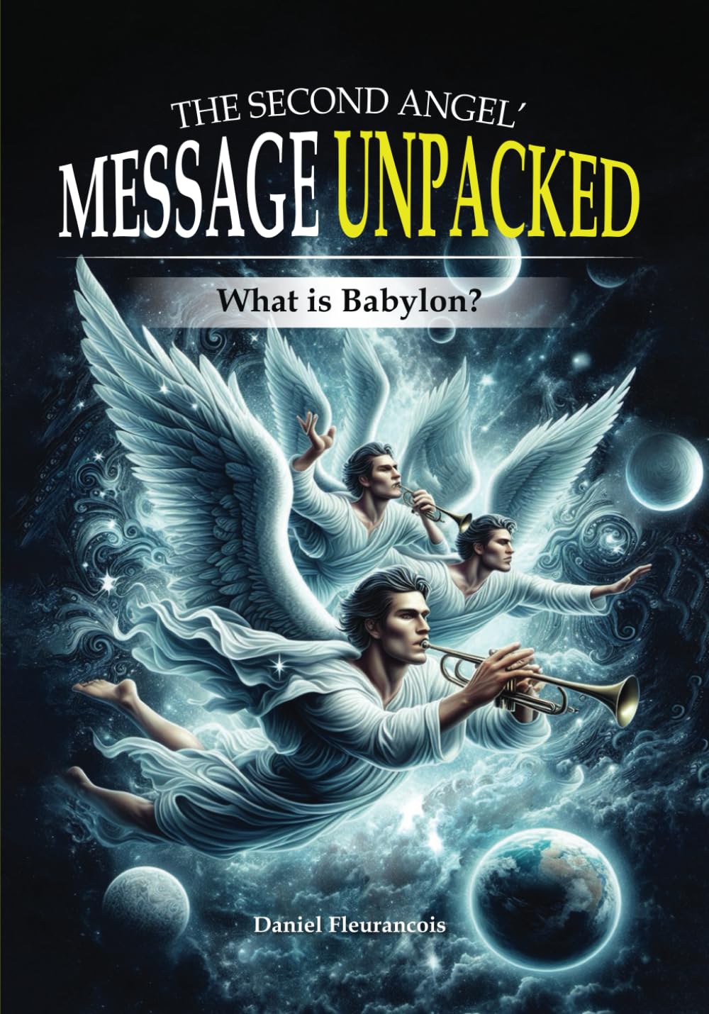 The Second Angel Message Unpacked: What is Babylon?