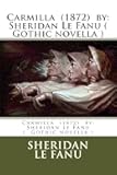 Carmilla (1872) by: Sheridan Le Fanu ( Gothic novella )