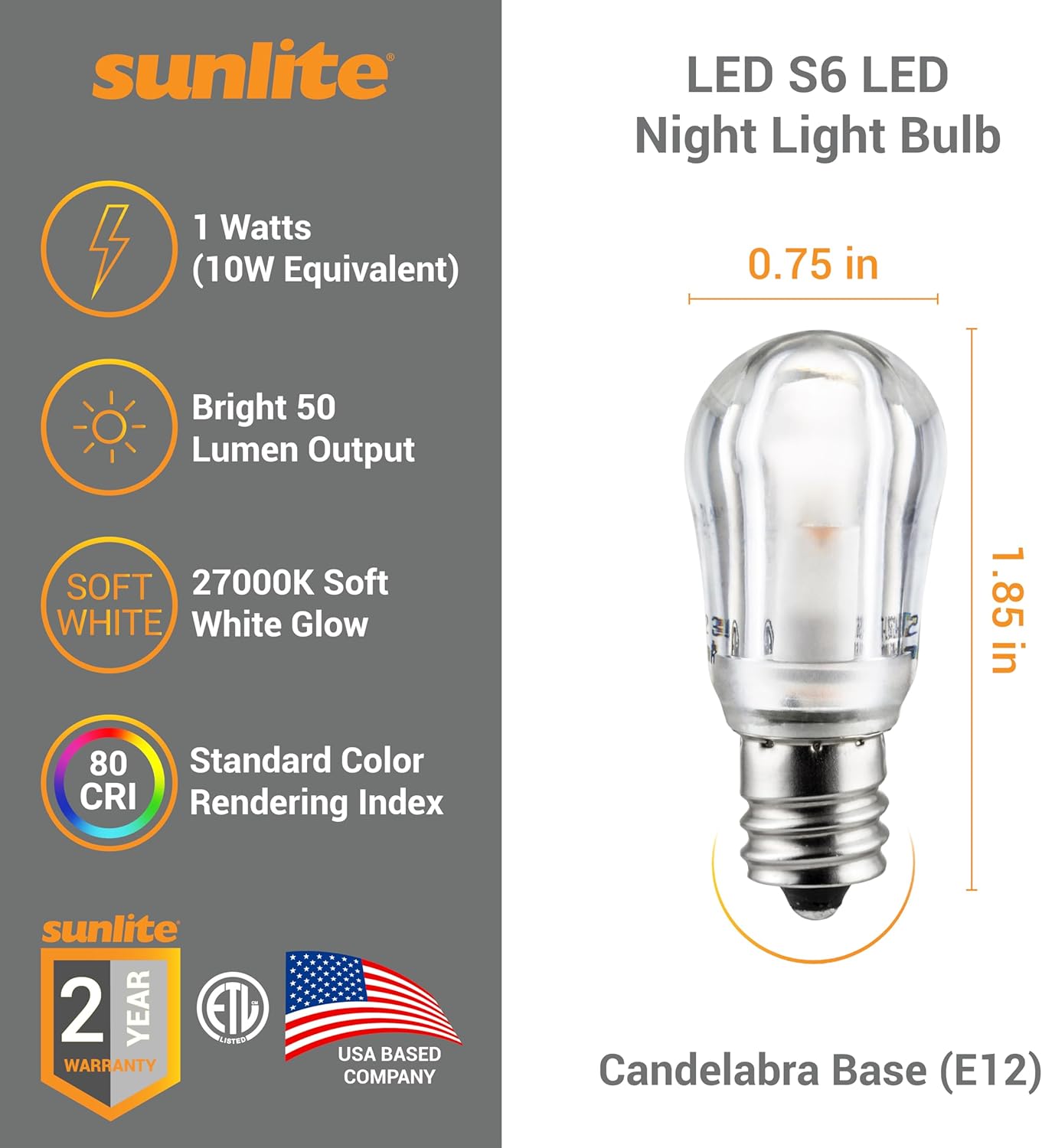 Sunlite S6 LED Night Light Bulb, 1 Watt (10W Equivalent), 50 Lumens, 120V, Non-Dimmable, E12 Candelabra Base, 150 Degree Beam Angle, ETL Listed, 2700K Soft White, 6 Pack