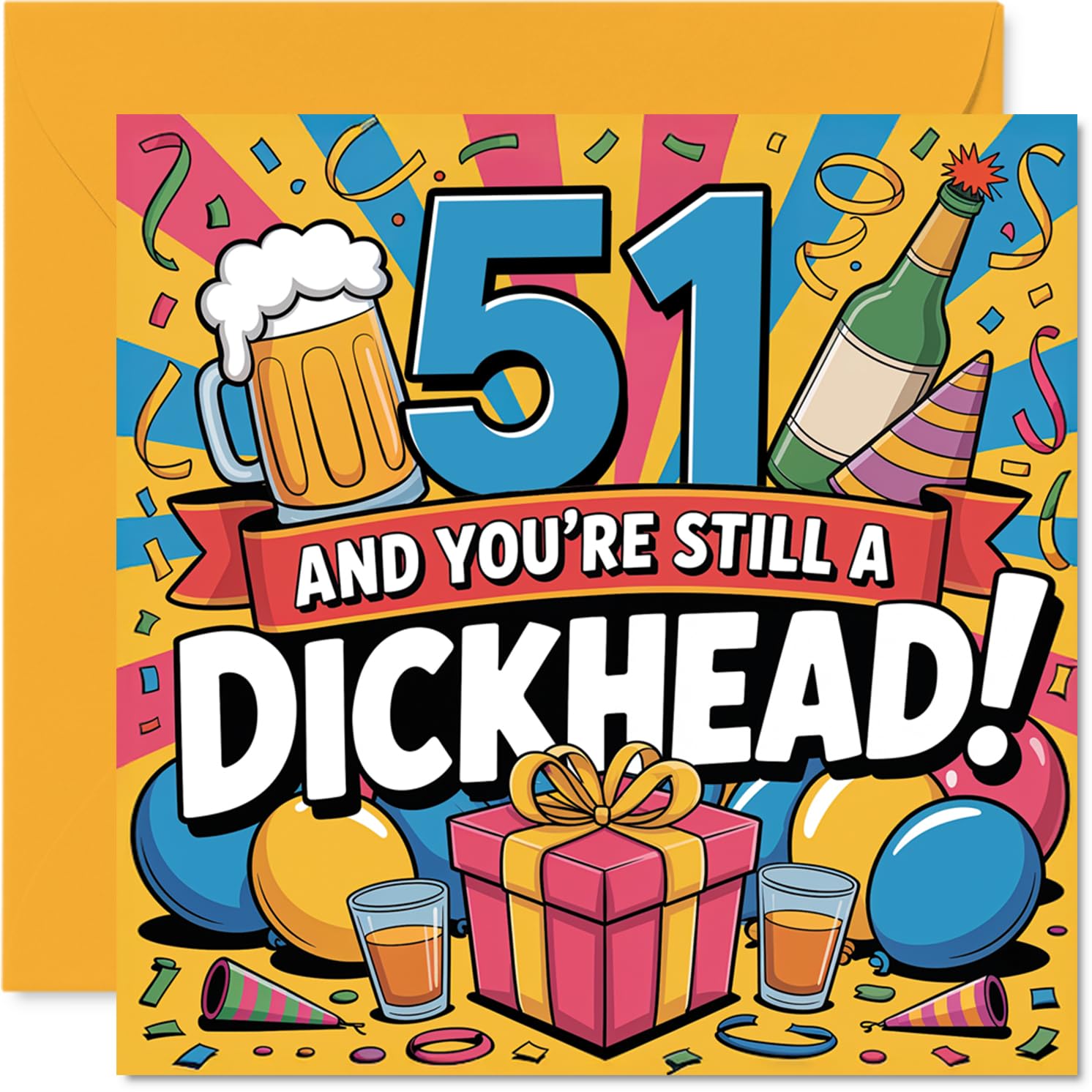 Cheeky 51st Birthday Card - Still Causing Mischief at 51 - Colourful Party Design with Bold Cheeky Slogan - Sure to Get a Laugh from the Crowd - 145mm Square, Envelope Included