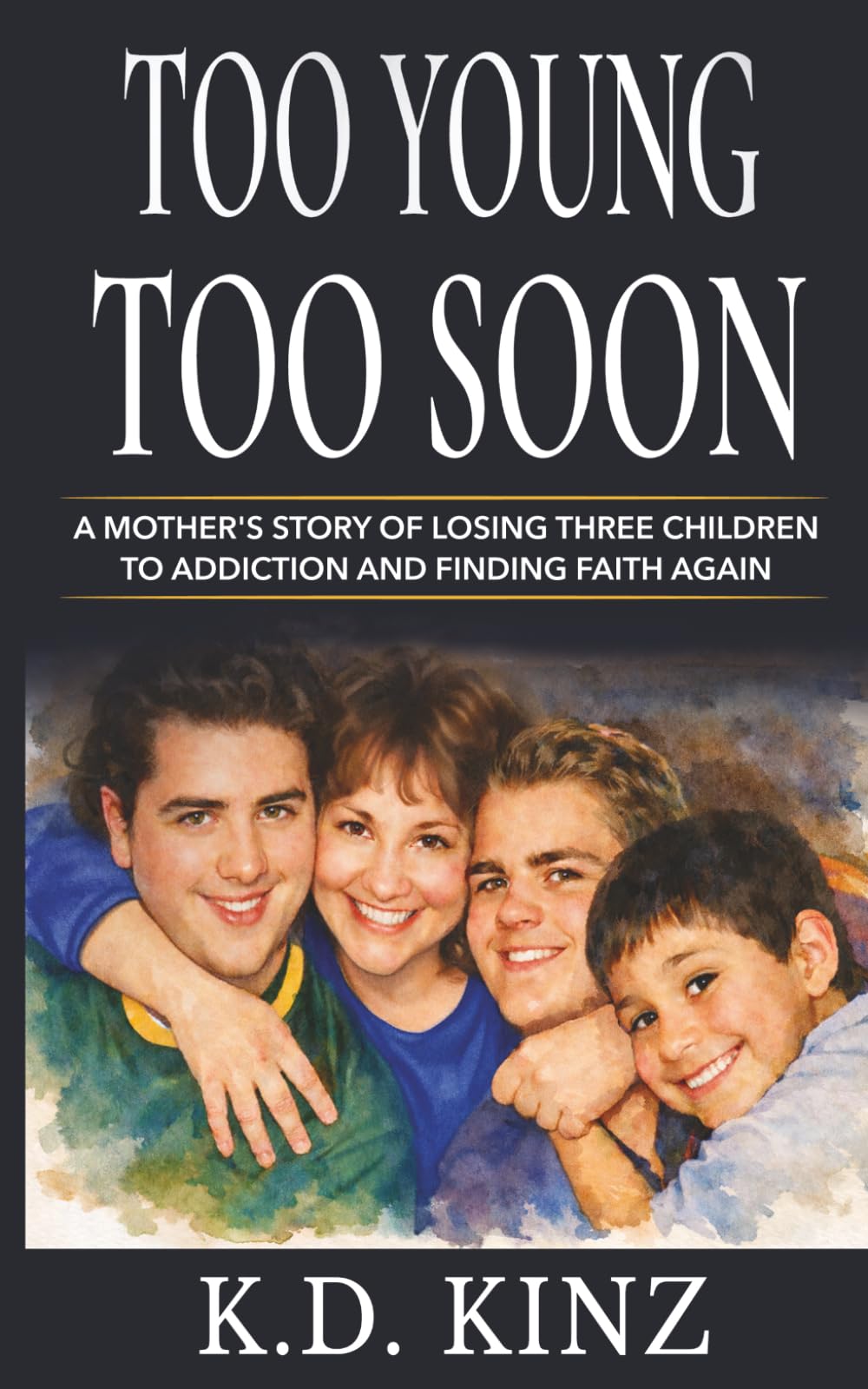 Too Young Too Soon: Silenced by Overdose, Loved Forever