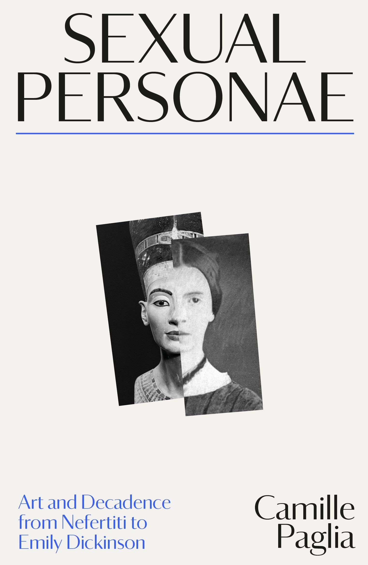 Sexual Personae: Art and Decadence from Nefertiti to Emily Dickinson