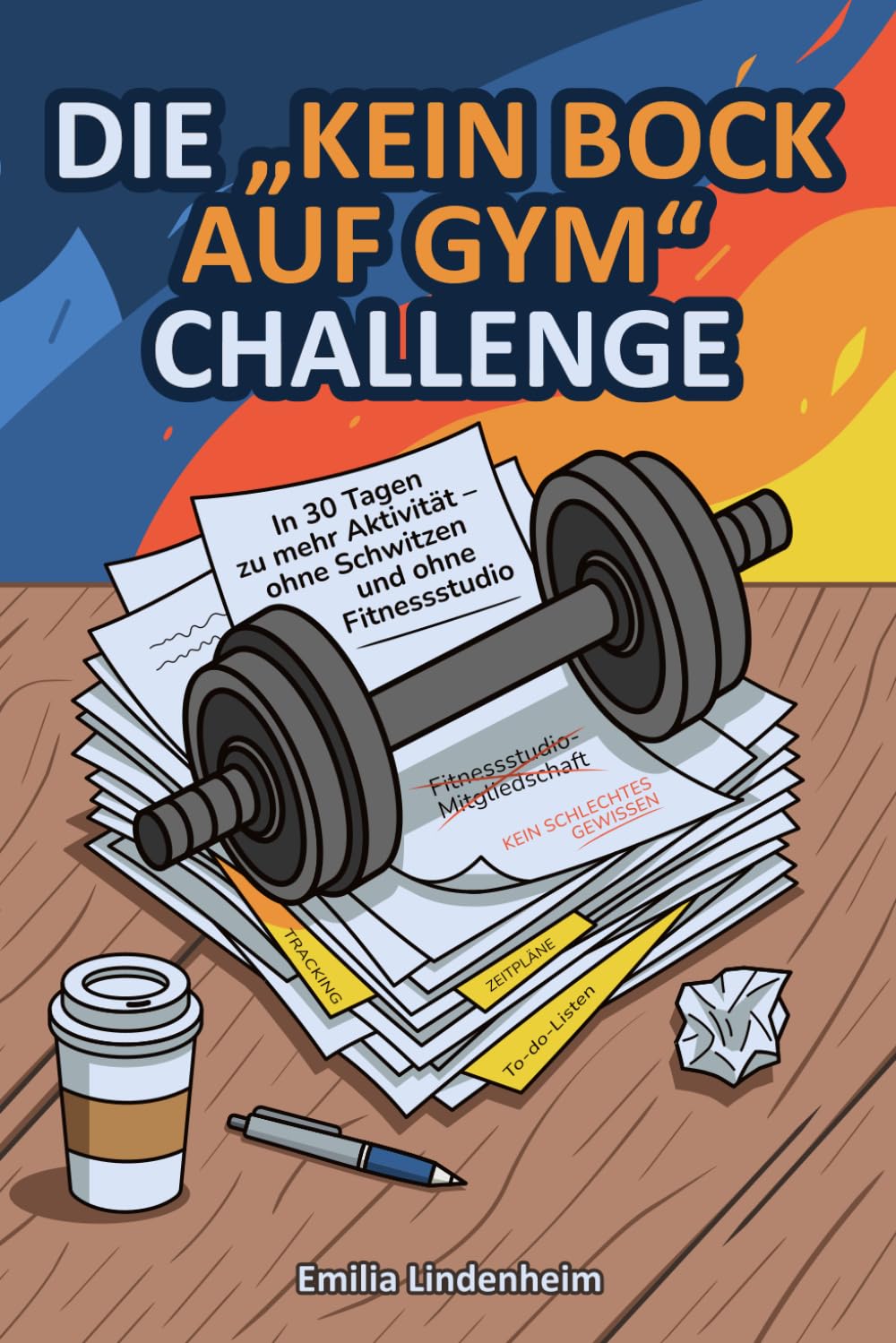 Die „Kein Bock auf Gym“ Challenge: In 30 Tagen zu mehr Aktivität – ohne Schwitzen und ohne Fitnessstudio