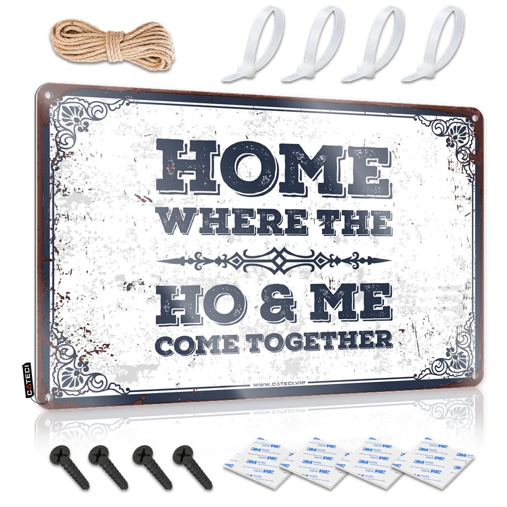 Funny Warning Signs Home Where The Ho & Me Come Together Sign Bar Accessories Man Cave Bar Sign Home Decor(20X30CM)