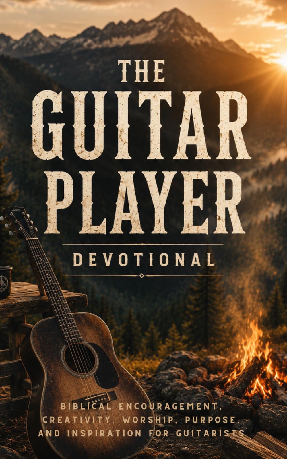 The Guitar Player Devotional: A 40 Day Christian Devotional for Guitar Players, Guitarists, Musicians, Worship Leaders, Songwriters, and Artists ... and a Deeper Relationship With Jesus