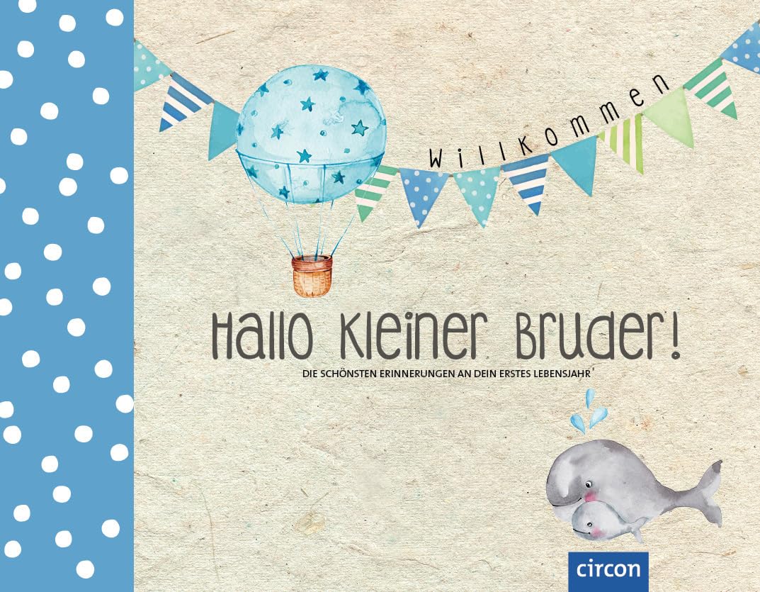 Hallo kleiner Bruder!: Die schönsten Erinnerungen an dein erstes Lebensjahr (Hallo Baby!)