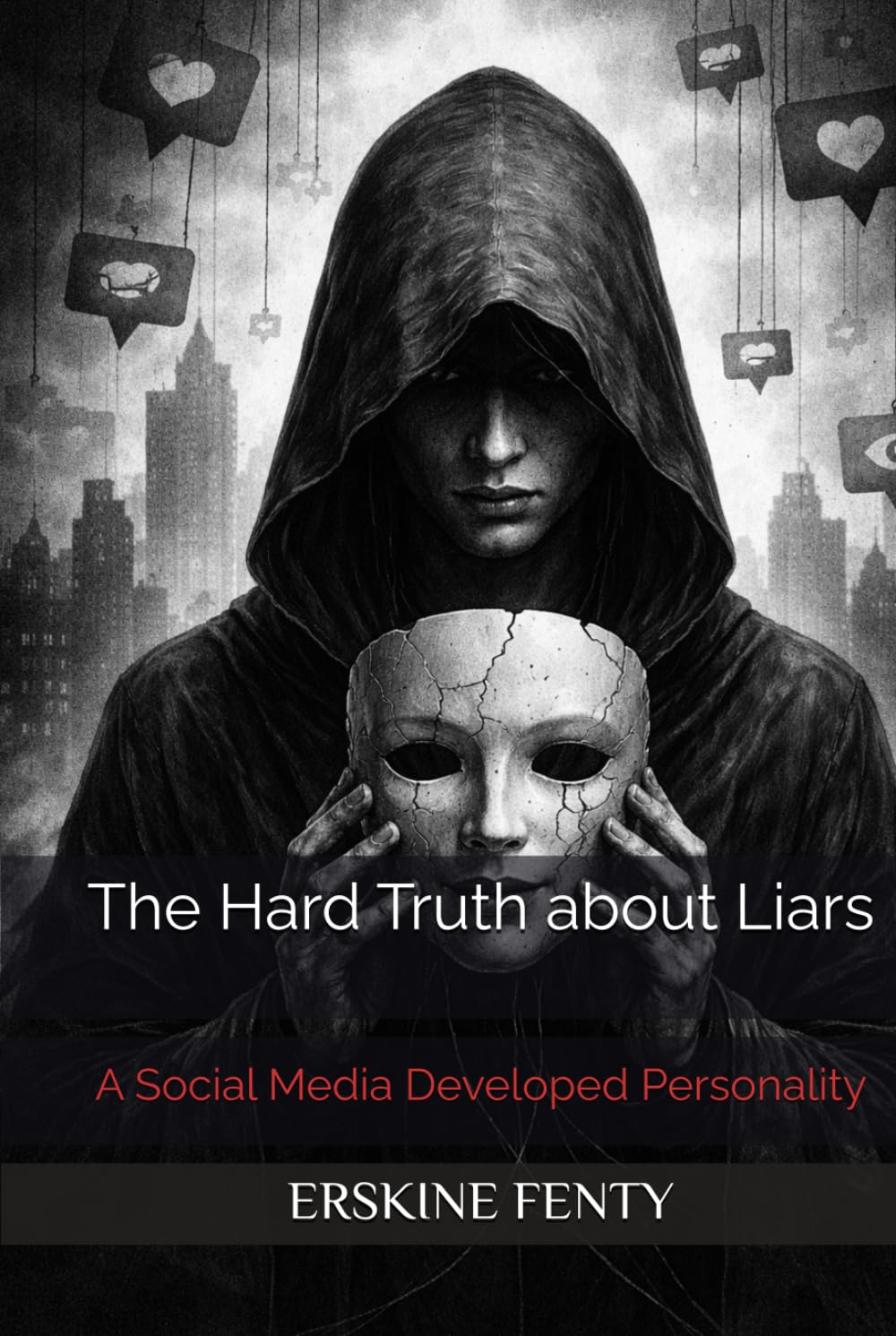 The Hard Truth about Liars: A Social Media Developed Personality