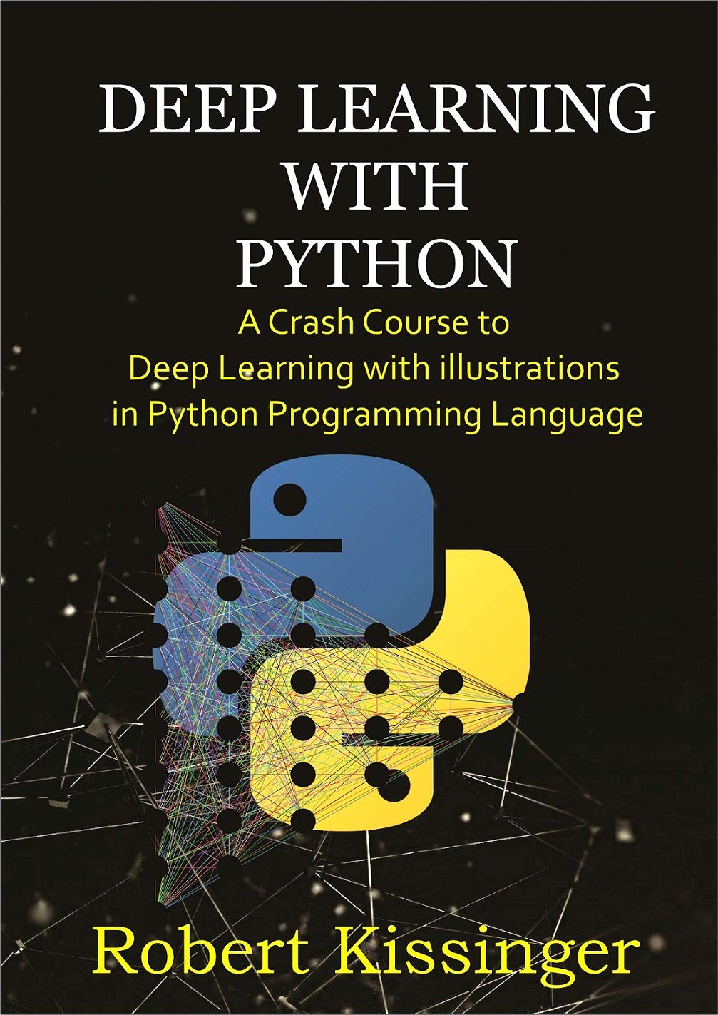Deep Learning With Python : A Crash Course to Deep Learning with ...