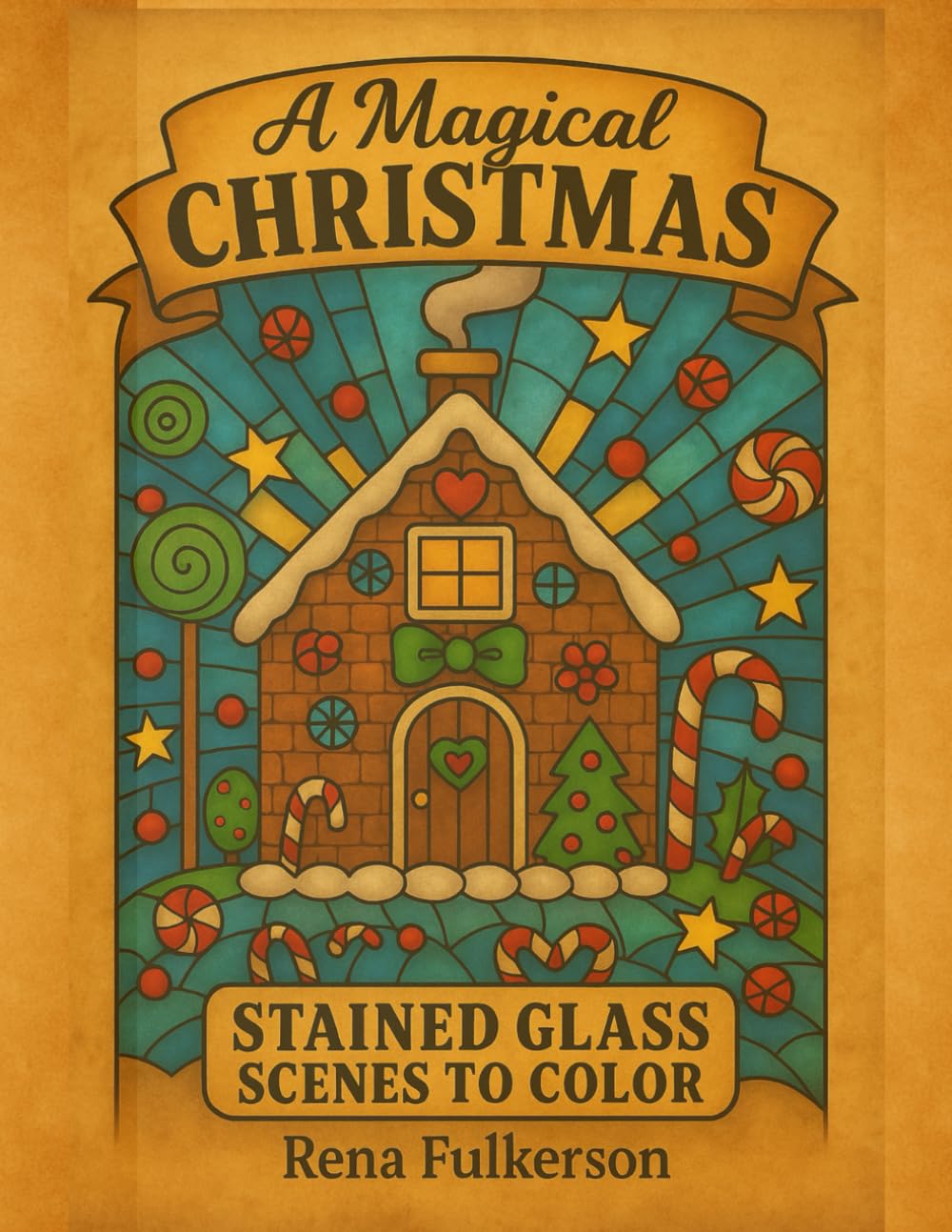 A Magical Christmas: Stained Glass Scenes to Color: A Cozy Holiday Coloring Book for Adults Featuring Glowing Christmas Designs