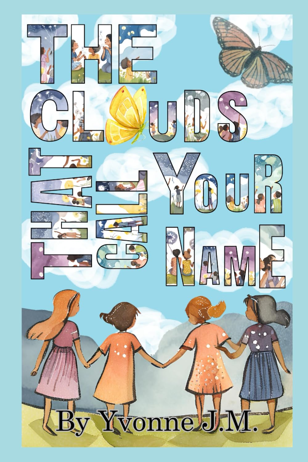 The Clouds That Call Your Name