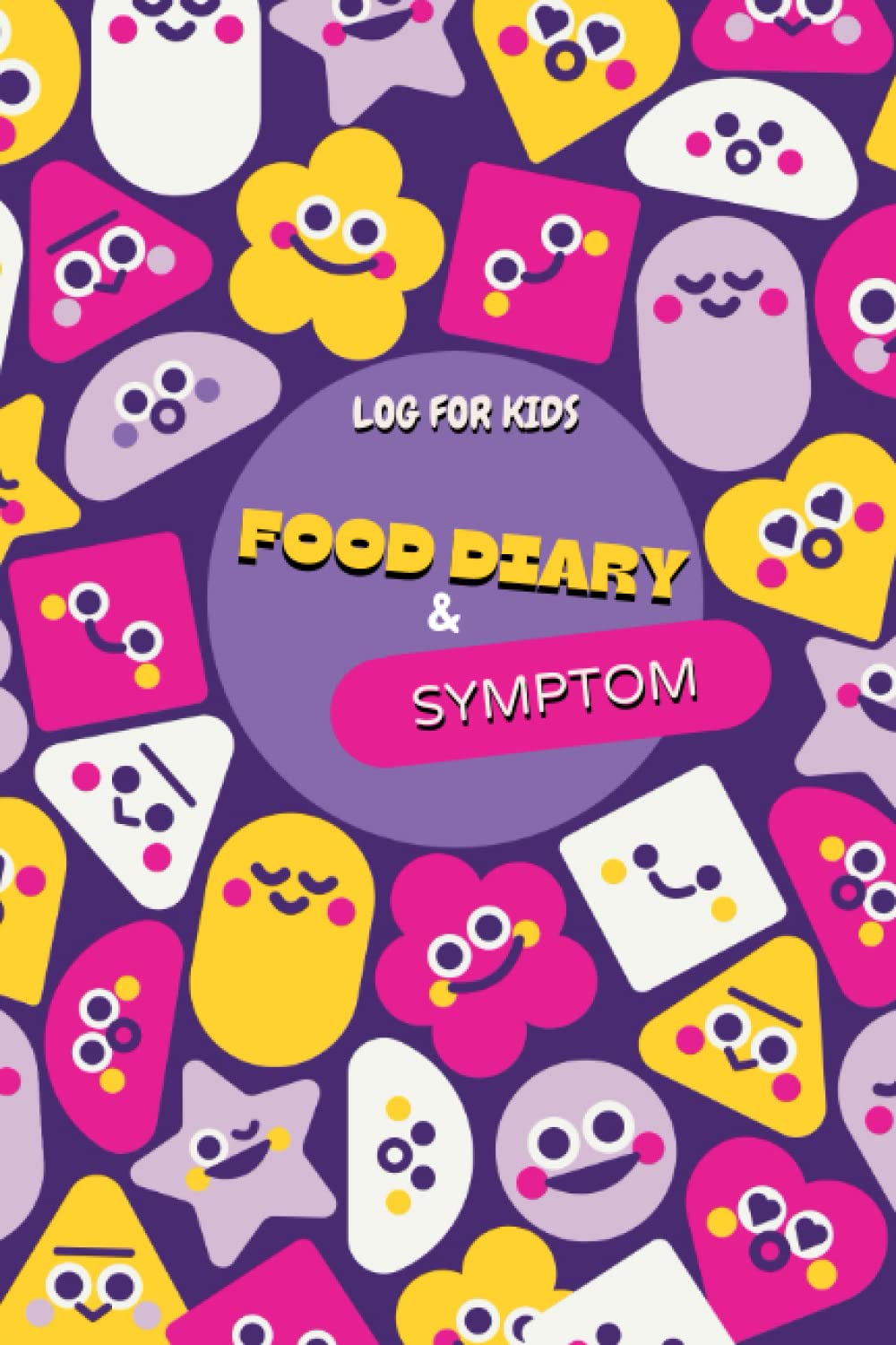 Food Diary & Symptom Log for Kids: Daily Food Diary and Meal Planner | Food Sensitivity Journal | Food Diary & Symptom Tracker For Kids, 120 page, size 6x9