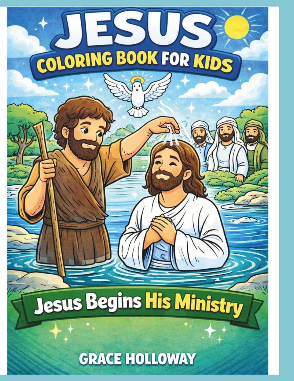 JESUS COLORING BOOK FOR KIDS: JESUS BEGINS HIS MINISTRY