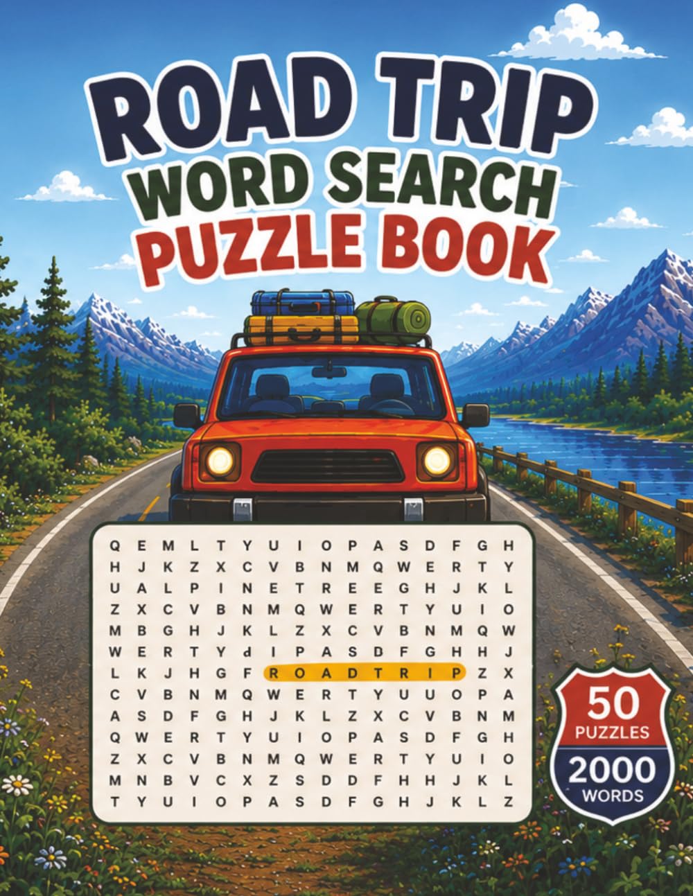 Road Trip Word Search: 50 puzzles with 2000 Words Featuring Highways, Landmarks, Camping, and Travel Adventures | Fun Puzzles for Travelers, Families, and Vacation Lovers