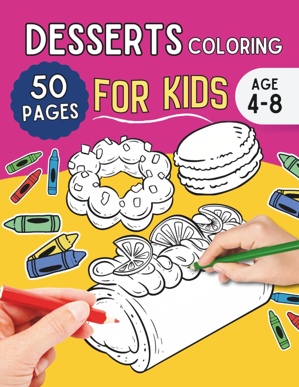 Dessert Coloring for kids: Big, Bold and Easy Dessert Coloring Pages for Kids, Fun Preschool Activity Book, Ages 4-8 (Learn with Fun Coloring Activity Series)