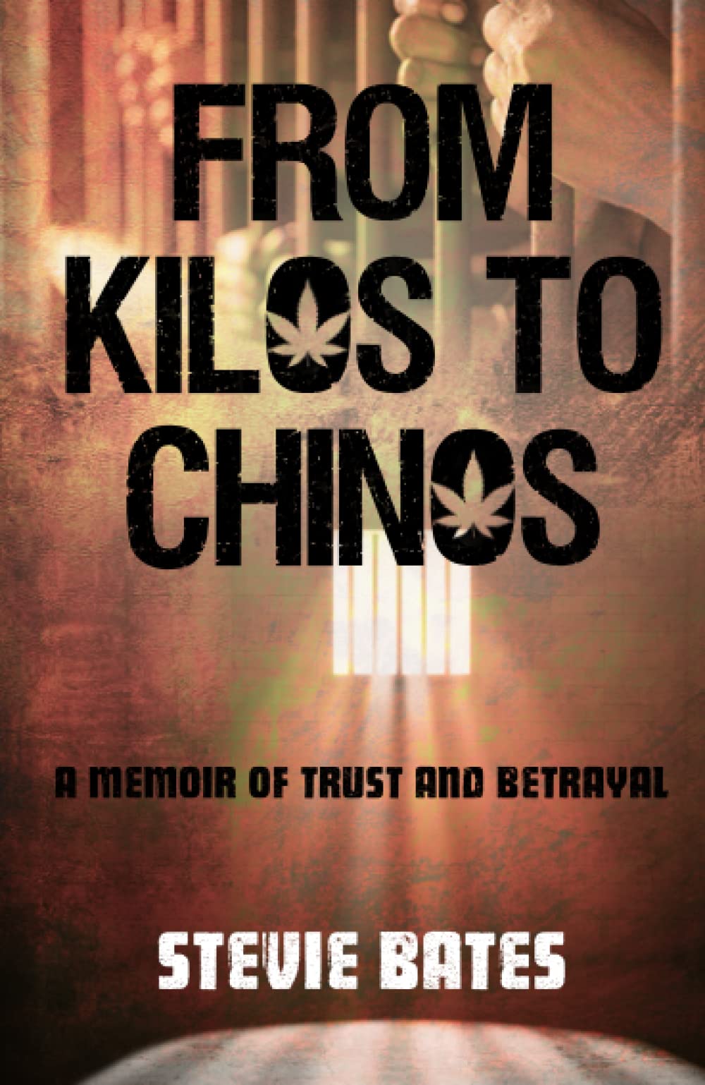 From Kilos to Chinos: A Memoir of Trust and Betrayal