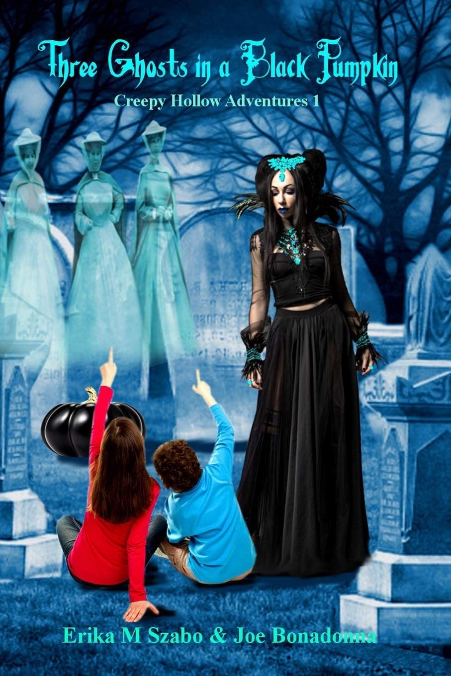 Three Ghosts in a Black Pumpkin: Creepy Hollow Adventures 1