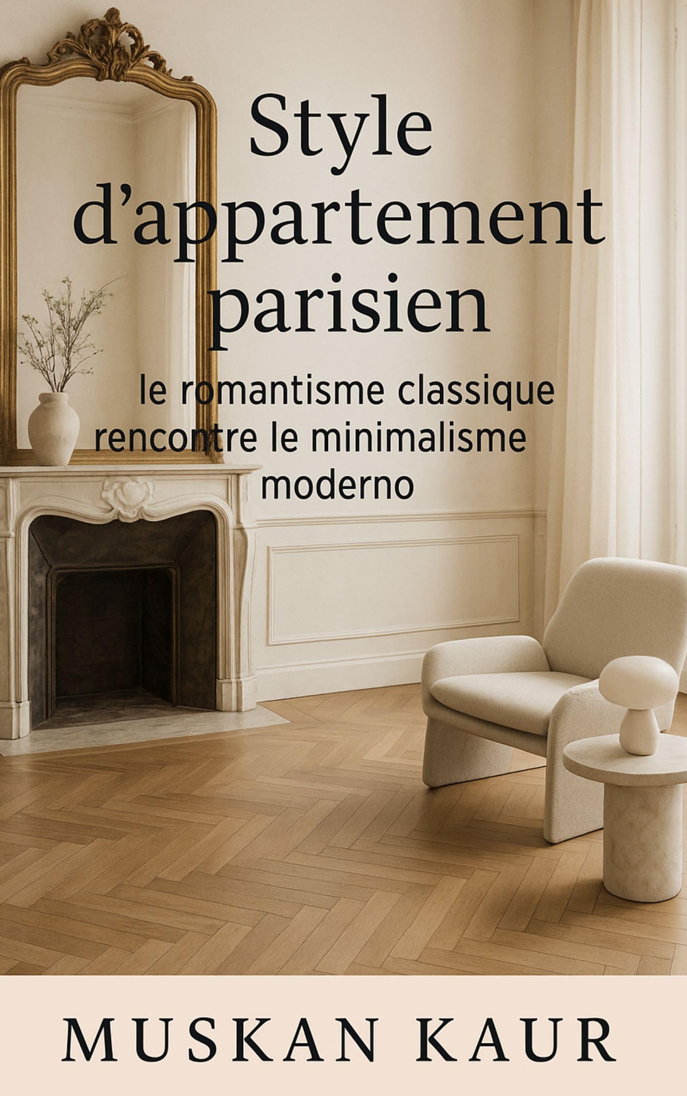 Style d'appartement parisien : affiche chic romantisme classique et minimalisme moderne pour salon
