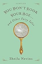 You Don't Look Your Age...and Other Fairy Tales Sampler
