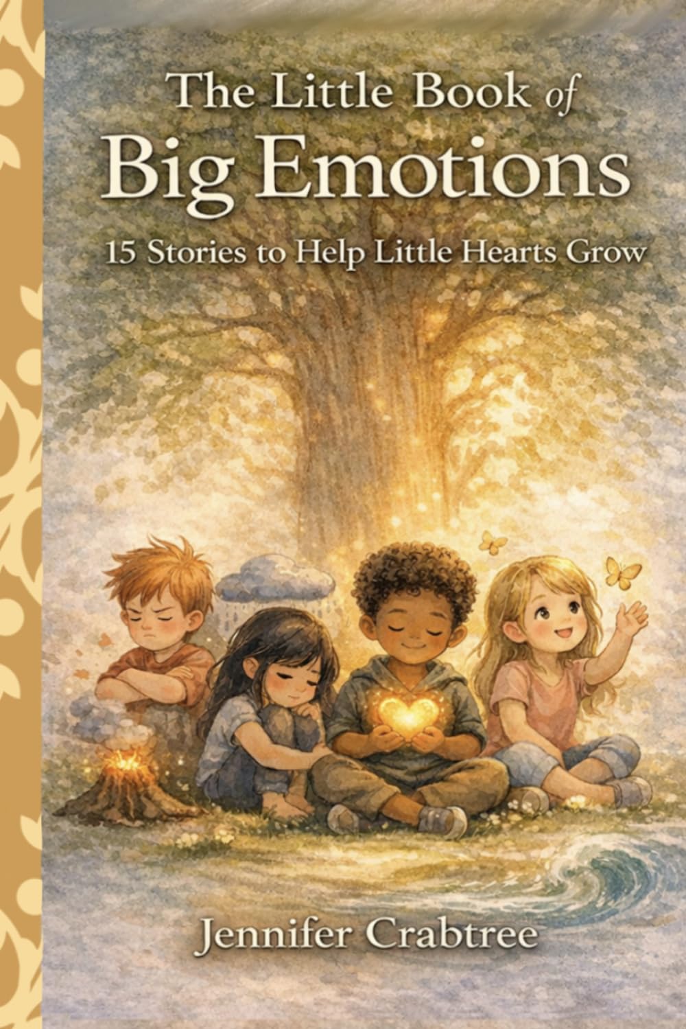 The Little Book of Big Emotions: 15 Stories to Help Little Hearts Grow