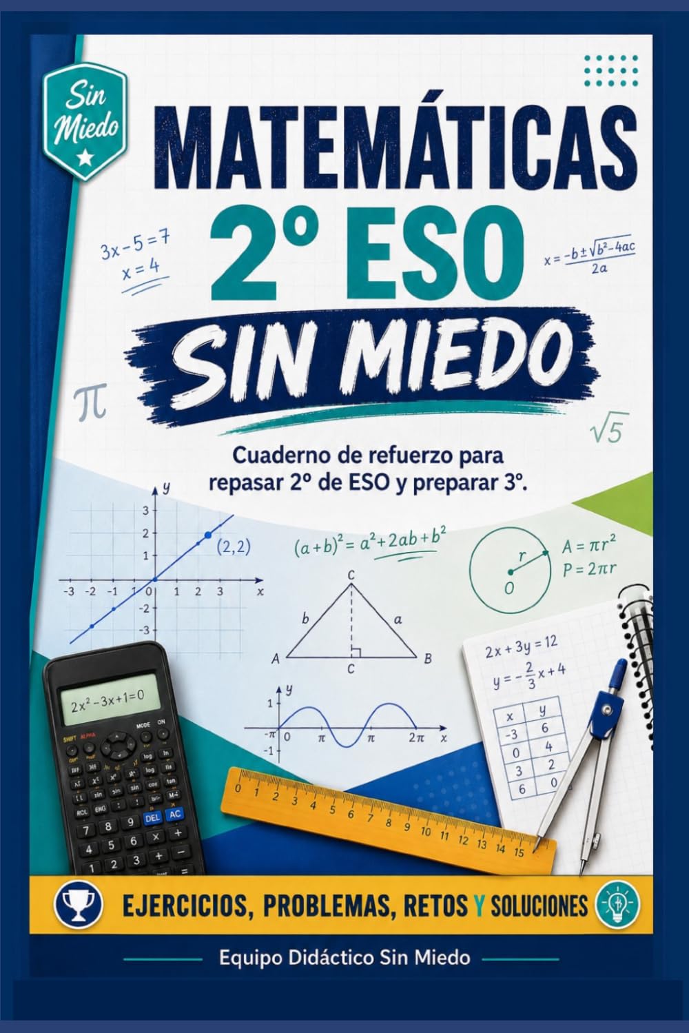 Matemáticas 2º ESO sin miedo: Cuaderno de refuerzo para repasar 2º de ESO y preparar 3º con ejercicios, problemas, retos y soluciones
