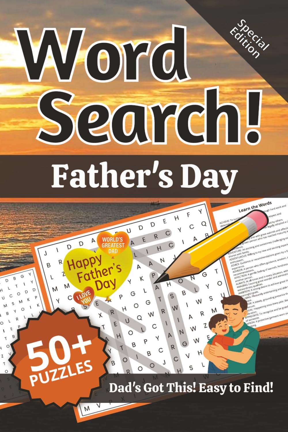 Father's Day Word Search: Words and Definitions of Father's Day: Word Puzzle Book | 110+ pages | 50+ puzzles | 6x9 | Dad's Got This! Easy to Find! (Learning)