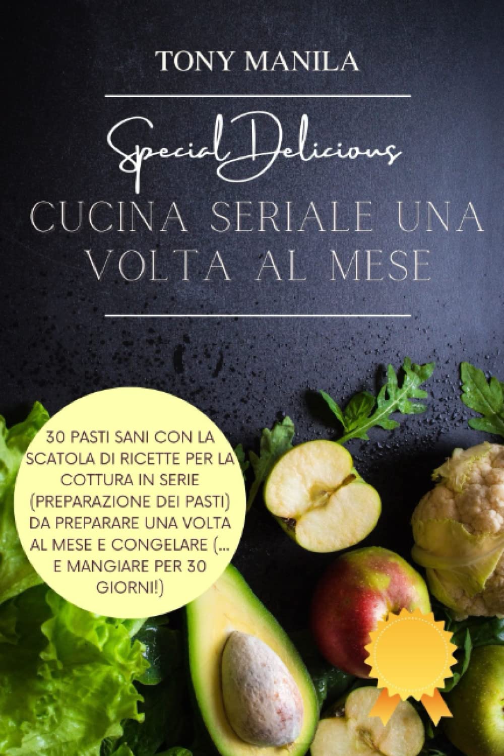 Cucina Seriale Una Volta Al Mese: 30 Pasti Sani Con La Scatola Di Ricette Per La Cottura In Serie (Preparazione Dei Pasti) Da Preparare Una Volta Al ... E Mangiare Per 30 Giorni!) (Italian Edition) Paperback – 25 January 2023