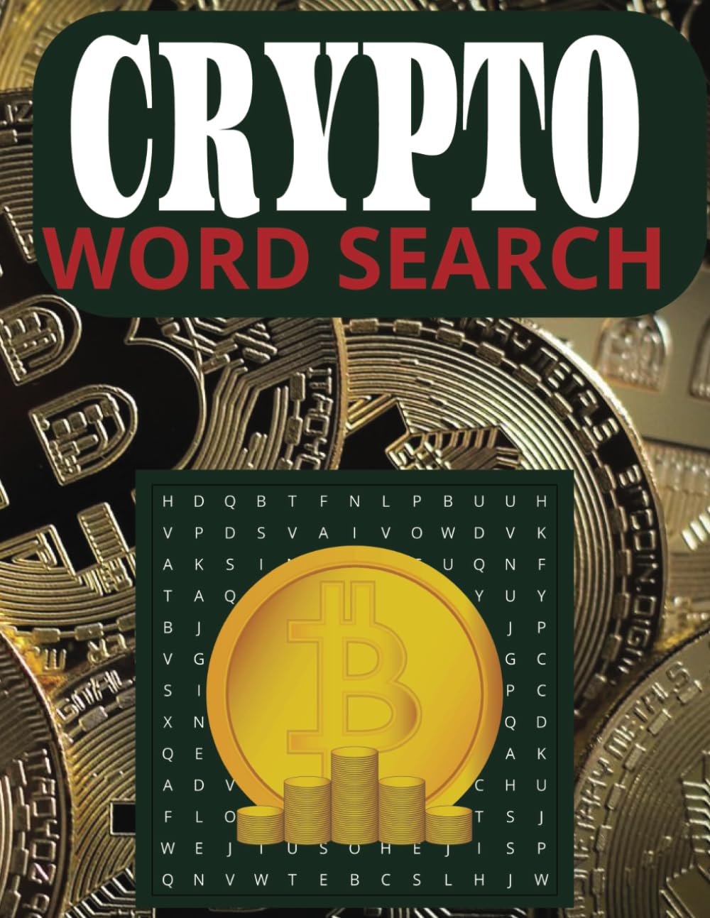 Crypto Word Search: Fun & Educational Puzzles for Crypto Enthusiasts and Investors: Large Print | 8.5 x 11 inches (21.6 x 27.9 cm) | Bitcoin, Blockchain, and Cryptocurrency-Themed Word Puzzles