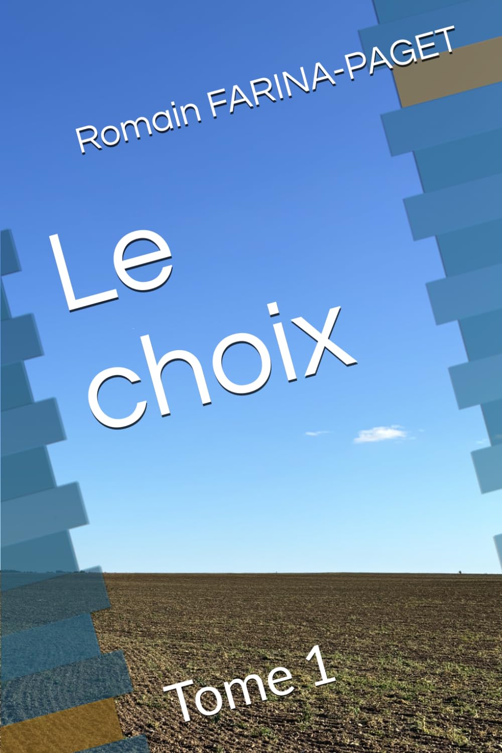 Le choix: Tome 1