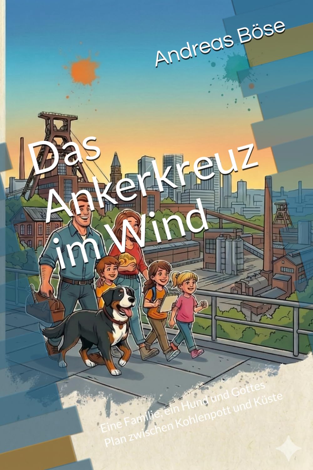 Das Ankerkreuz im Wind: Eine Familie, ein Hund und Gottes Plan zwischen Kohlenpott und Küste