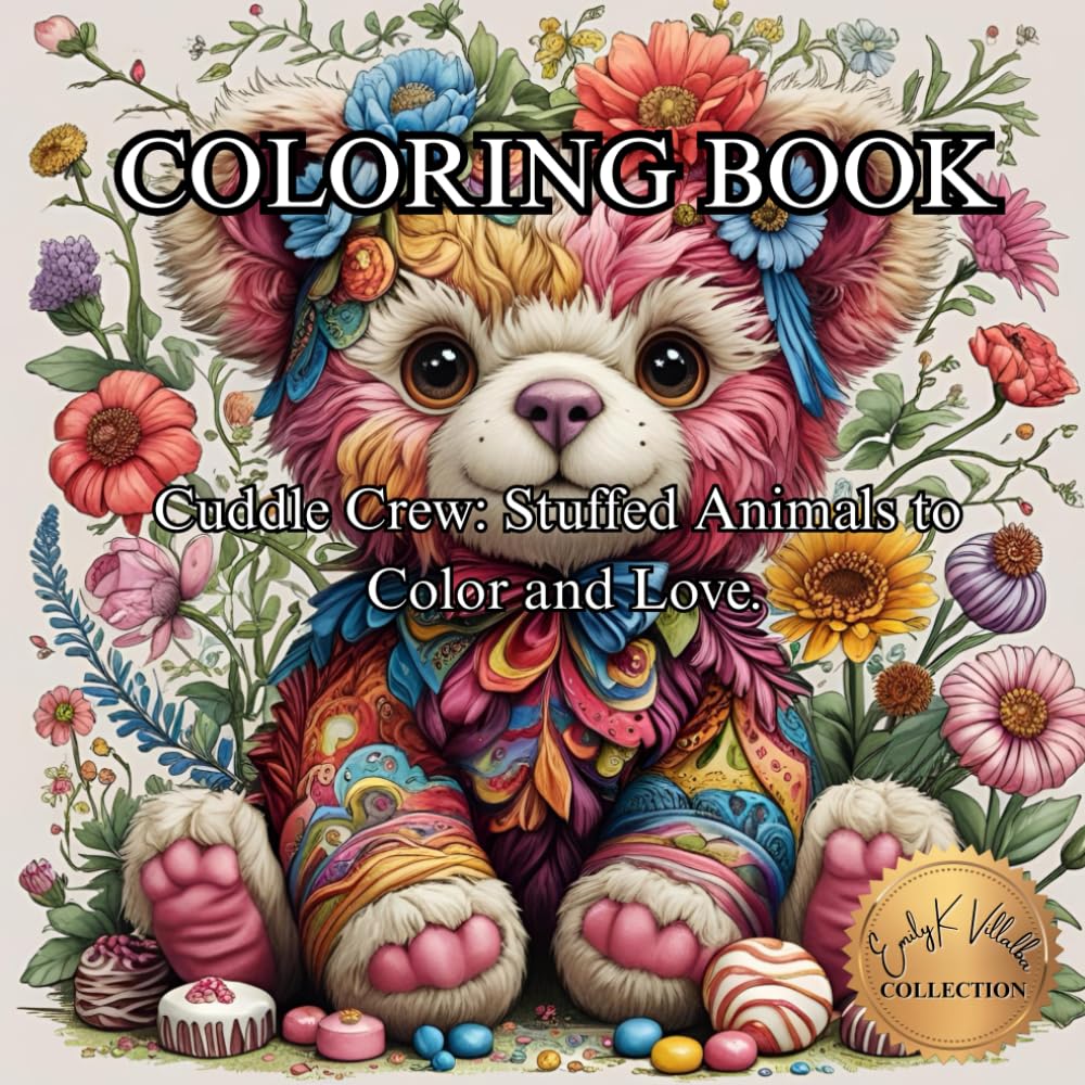 Cuddle Crew: Stuffed Animals to Color and Love.: Adult Coloring Book for Adults (50 Unique Intricate Images Coloring Book)