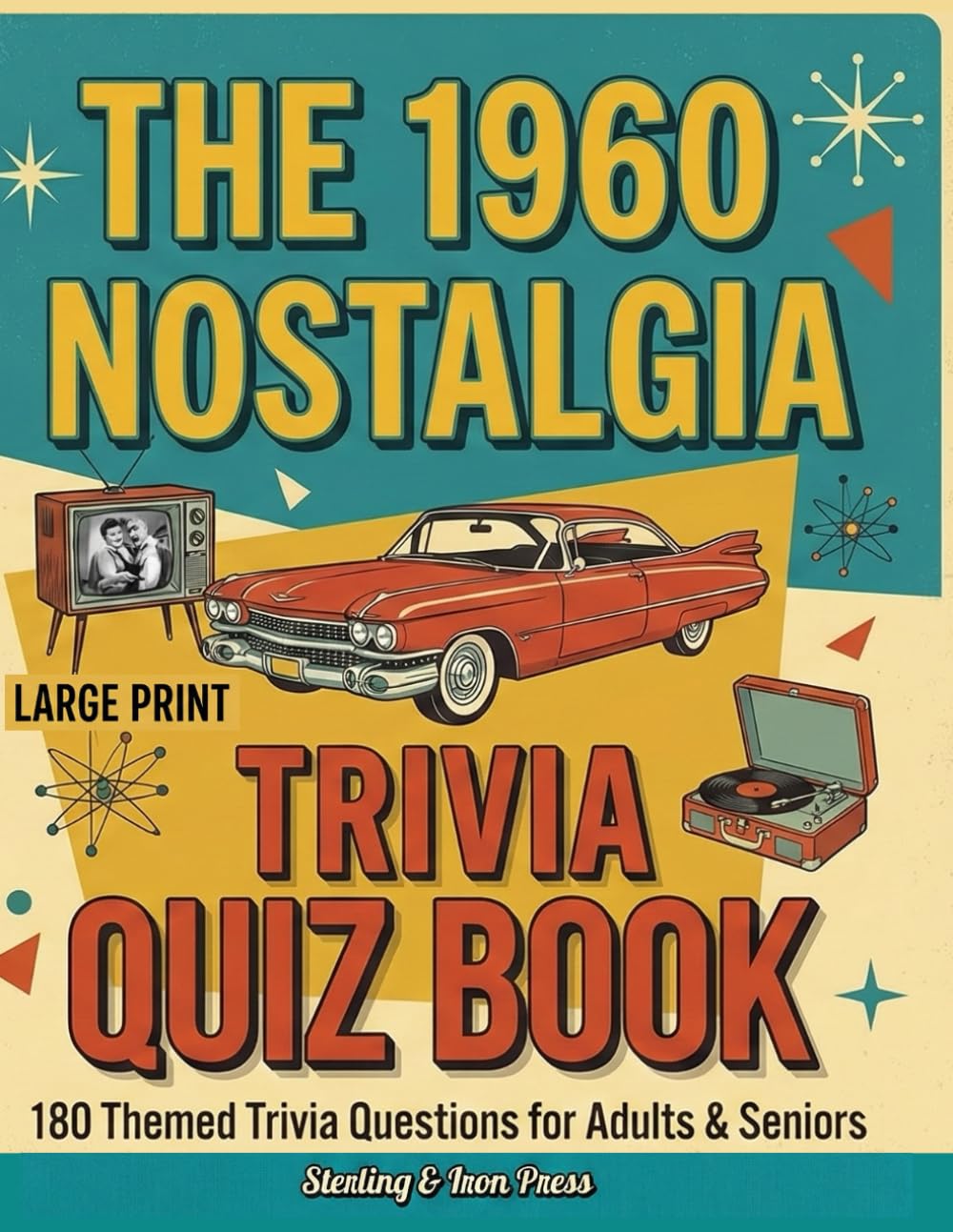 The 1960 Nostalgia Large Print Trivia Quiz Book: 180 Themed Trivia Questions for Adults & Seniors (The 1960 Retro Nostalgia Large Print Pop Culture and History Puzzle Book Series)