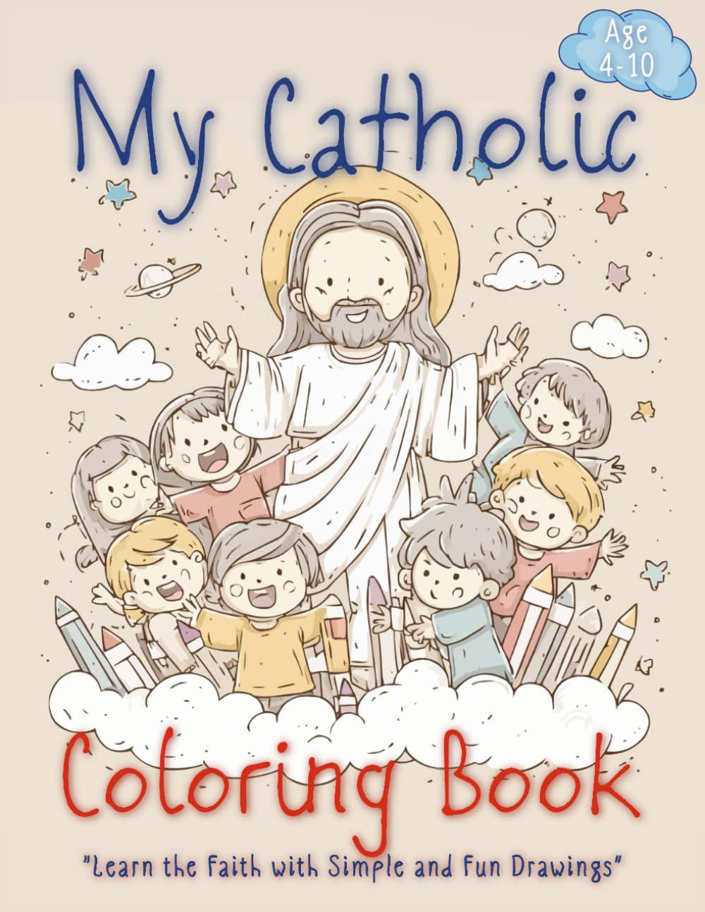 Catholic Coloring Book for Kids: A gentle and faith-filled coloring book that helps children explore Catholic teachings while having fun with crayons and colors.